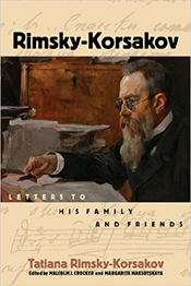 “Rimsky-Korsakov: Letters to His Family and Friends”