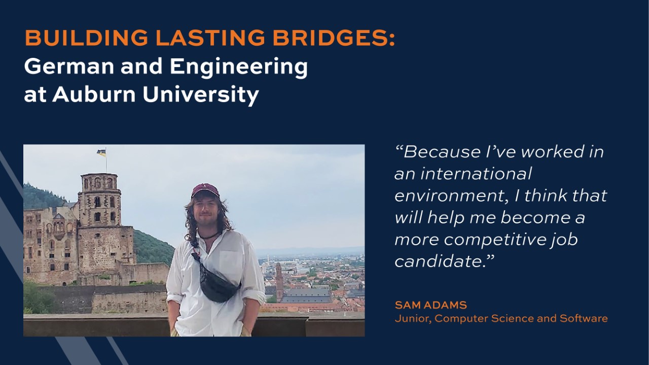 Sam Adams, double-majoring in computer science and software engineering and German, studied in Stuttgart, Germany, from March through July.