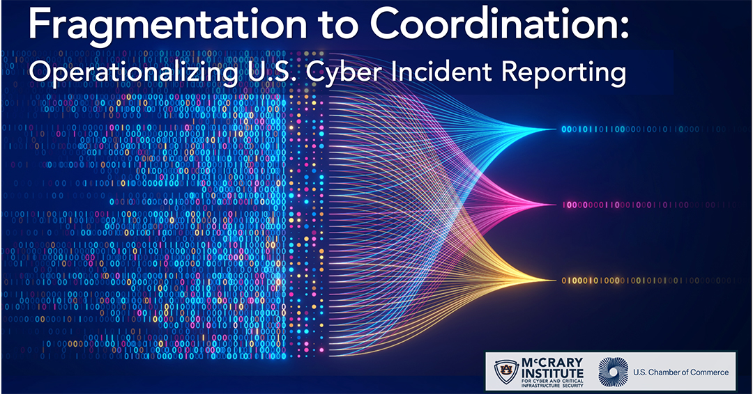 The new report, “From Fragmentation to Coordination: Operationalizing U.S. Cyber Incident Reporting,” argues that the federal government needs to reduce unnecessary duplication of reporting requirements and points out that the challenge is not a lack of cybersecurity authorities — Congress has granted agencies with the authorities they need. 